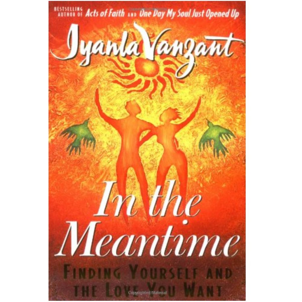 In The Meantime: Finding Yourself And The Love You Want Paperback Book